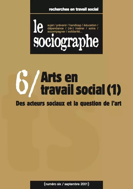 le Sociographe n°6 : Arts en travail social (1) - le Sociogaphe - Champ social Editions