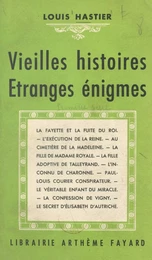 Vieilles histoires, étranges énigmes