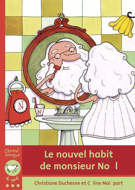 Le nouvel habit de monsieur Noël - Christiane Duchesne, Céline Malépart - Bayard Canada Livres