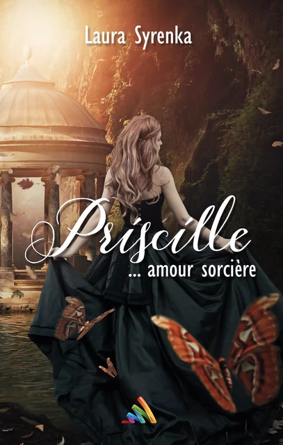 Priscille ... amour sorcière | Livre lesbien, roman lesbien - Laura Syrenka - Homoromance Éditions