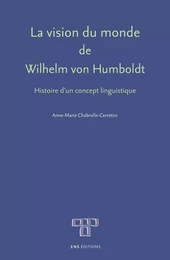 La vision du monde de Wilhelm von Humboldt