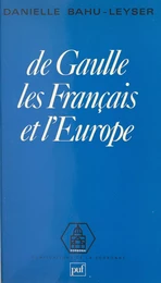 De Gaulle, les Français et l'Europe