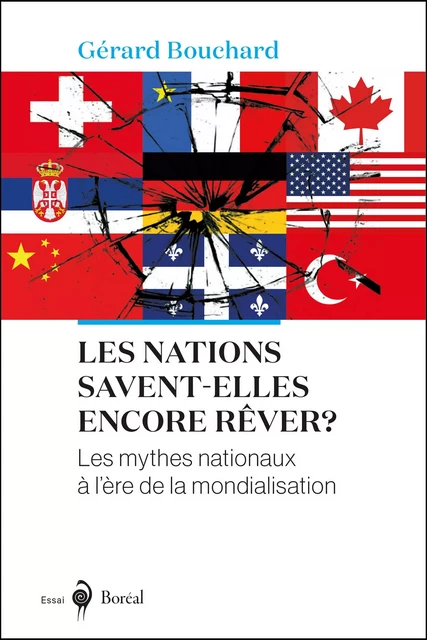 Les nations savent-elles encore rêver ? - Gérard Bouchard - Editions du Boréal