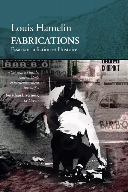 Fabrications - Louis Hamelin - Editions du Boréal