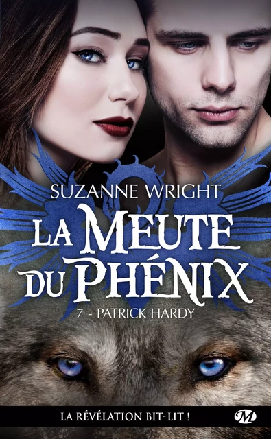 La Meute du Phénix, T7 : Patrick Hardy - Suzanne Wright - Milady