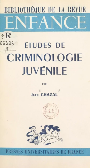 Études de criminologie juvénile - Jean Chazal - (Presses universitaires de France) réédition numérique FeniXX