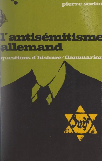 L'antisémitisme allemand - Pierre Sorlin - Flammarion (réédition numérique FeniXX)