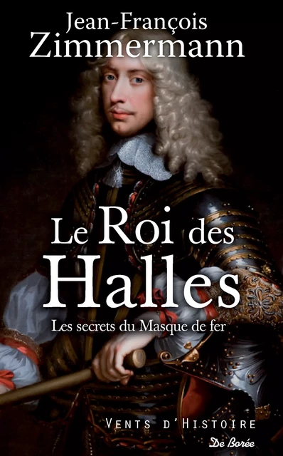 Le Roi des Halles - Jean-François Zimmermann - De Borée