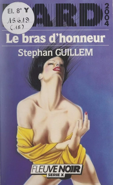 Le bras d'honneur - Stephan Guillem - Fleuve éditions (réédition numérique FeniXX)