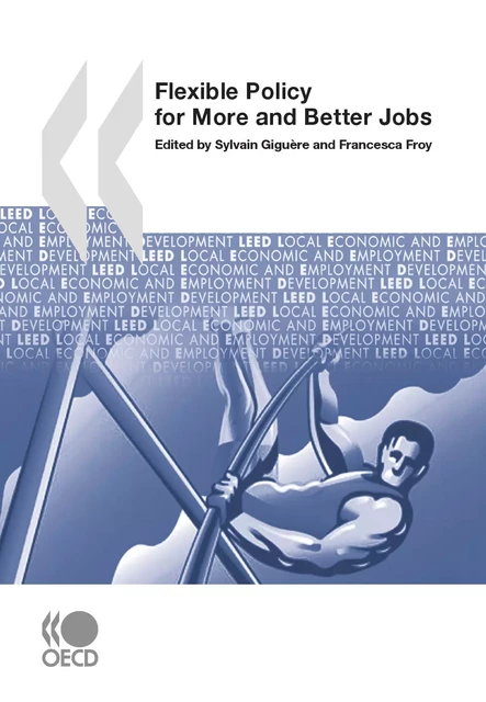 Flexible Policy for More and Better Jobs -  Collective - OECD