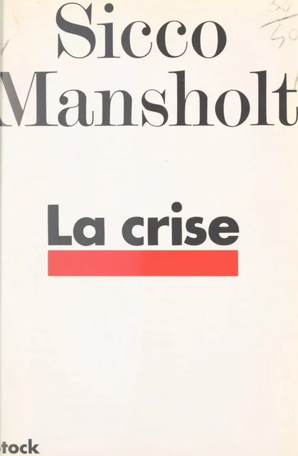 La crise - Sicco Mansholt - Stock (réédition numérique FeniXX)