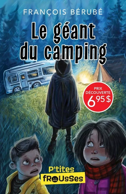 Le géant du camping (prix découverte) - François Bérubé - Frissons