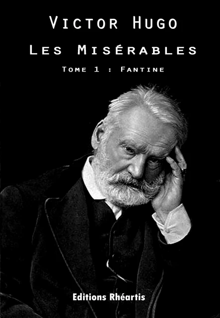 Les Misérables - Victor Hugo - Editions Rhéartis