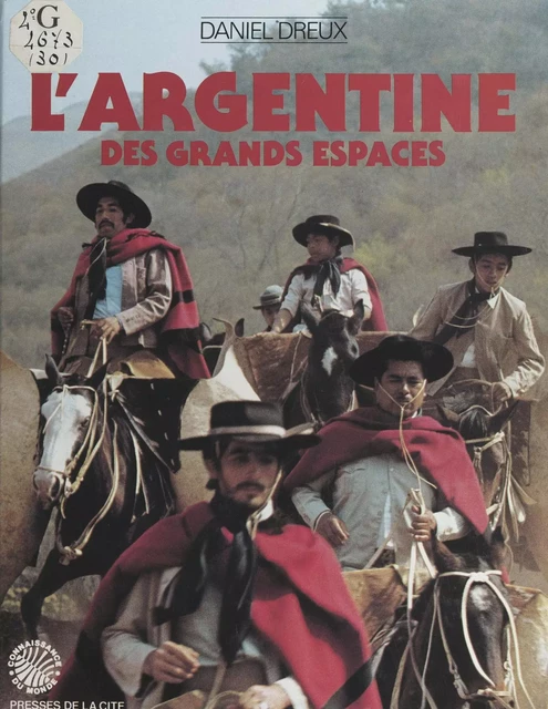 L'Argentine des grands espaces - Daniel Dreux - (Presses de la Cité) réédition numérique FeniXX