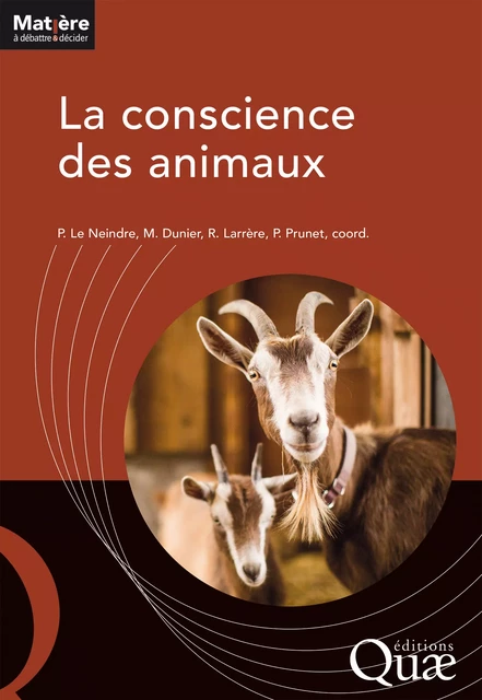 La conscience des animaux - Pierre le Neindre, Muriel Dunier, Raphaël Larrere, Patrick Prunet - Quae