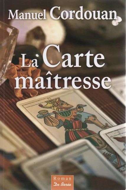 La Carte maîtresse - Manuel Cordouan - De Borée