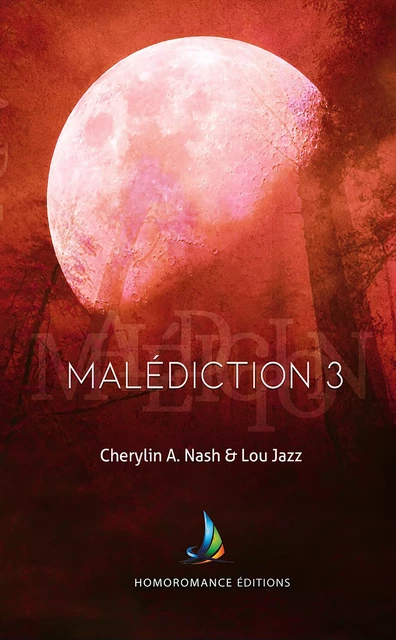 Malédiction 3 | Livre lesbien, roman lesbien - Cherylin A.Nash, Lou Jazz - Homoromance Éditions