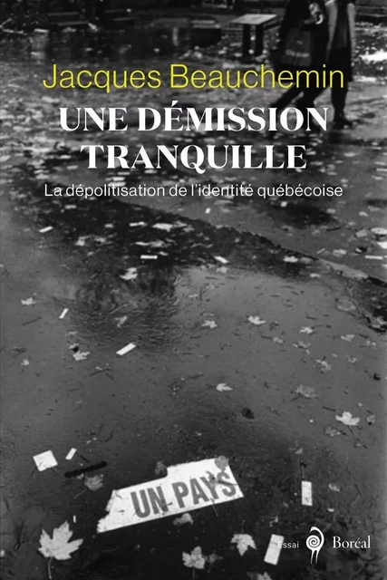 Une démission tranquille - Jacques Beauchemin - Editions du Boréal