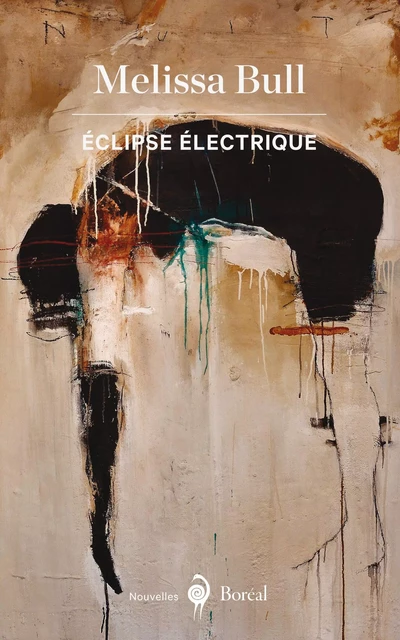 Éclipse électrique - Melissa Bull - Editions du Boréal