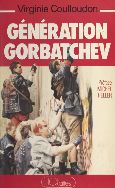 Génération Gorbatchev - Virginie Coulloudon - (JC Lattès) réédition numérique FeniXX