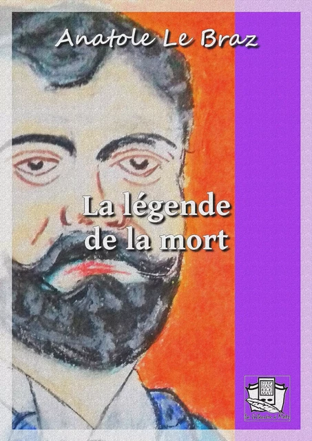 La légende de la mort en Basse-Bretagne - Anatole Le Braz - La Gibecière à Mots