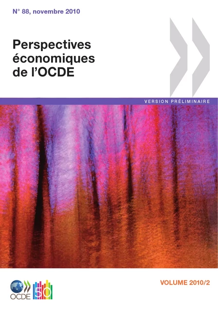 Perspectives économiques de l'OCDE, Volume 2010 Numéro 2 -- Version préliminaire -  Collectif - OECD