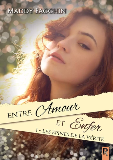 Entre amour et enfer - Maddy Facchin - Rebelle Editions