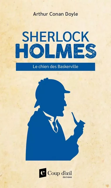 Sherlock Holmes - Le chien des Baskerville - Arthur Conan Doyle - Éditions Goélette