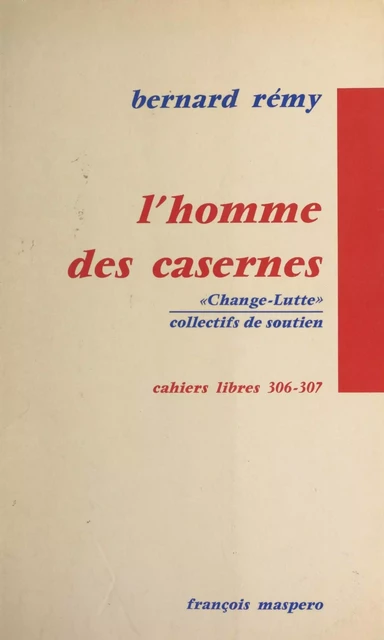 L'homme des casernes - Bernard Remy - La Découverte (réédition numérique FeniXX)