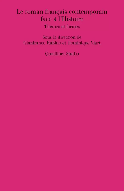 Le roman français contemporain face à l’Histoire -  - Quodlibet