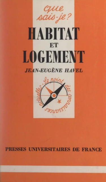 Habitat et logement - Jean-Eugène Havel - (Presses universitaires de France) réédition numérique FeniXX