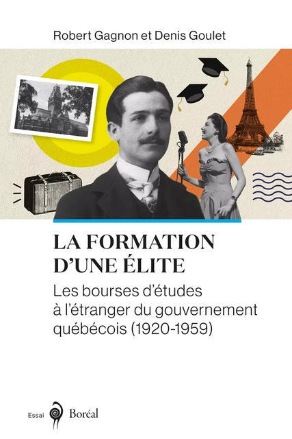 La Formation d’une élite - Robert Gagnon, Denis Goulet - Editions du Boréal