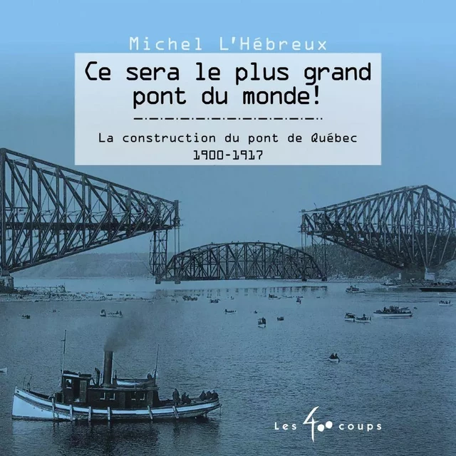 Ce sera le plus grand pont du monde ! - Michel L'Hébreux - Les 400 coups