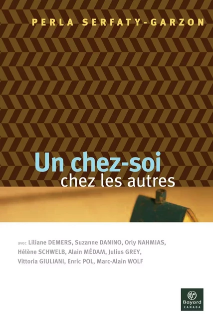 Un chez-soi chez les autres - Perla Serfaty-Garzon - Bayard Canada Livres