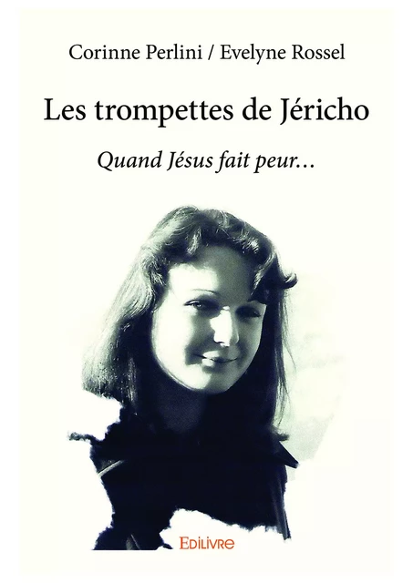 Les trompettes de Jéricho - Corinne Perlini / Evelyne Rossel - Editions Edilivre