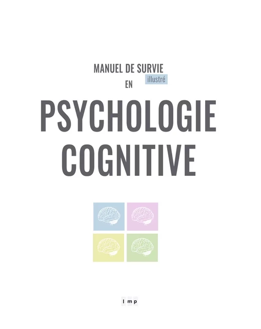 Manuel de survie en psychologie cognitive - Lmp Lmp - Le Monde Politique