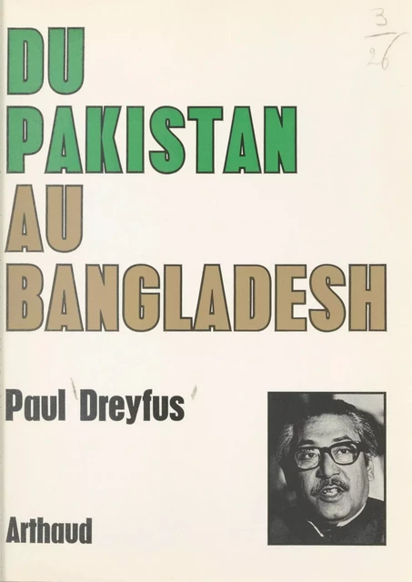 Du Pakistan au Bangladesh - Paul Dreyfus - Arthaud (réédition numérique FeniXX)