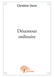 Désamour ordinaire