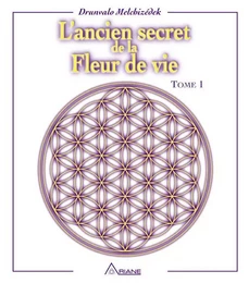 L'ancien secret de la fleur de vie - Tome 1