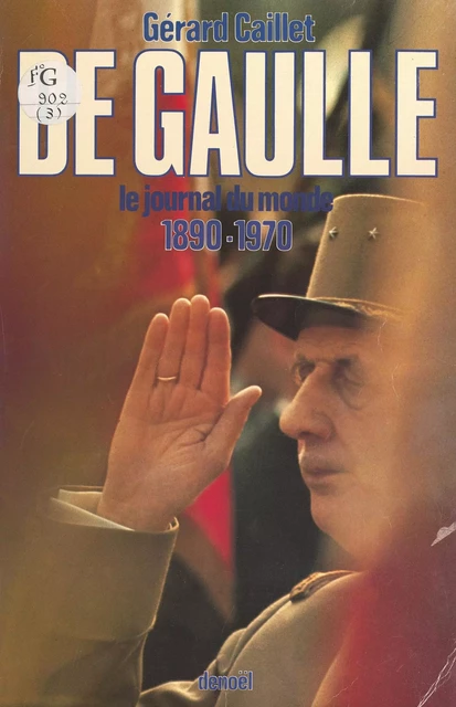 De Gaulle - Gérard Caillet - (Denoël) réédition numérique FeniXX