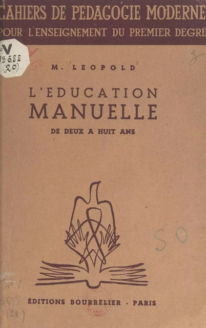 L'éducation manuelle de deux à huit ans - M. Bardot, Marguerite Léopold - (Hachette) réédition numérique FeniXX