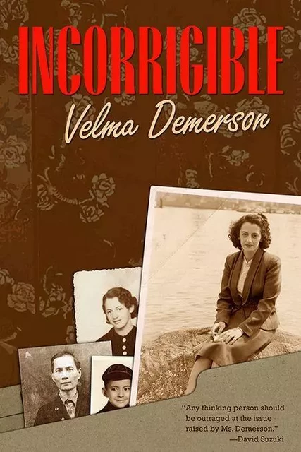 Incorrigible - Velma Demerson - Wilfrid Laurier University Press