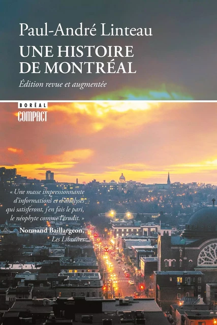 Une histoire de Montréal - Paul-André Linteau - Editions du Boréal