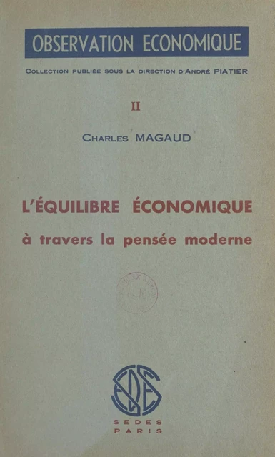 L'équilibre économique à travers la pensée moderne - Charles Magaud - Sedes (réédition numérique FeniXX)