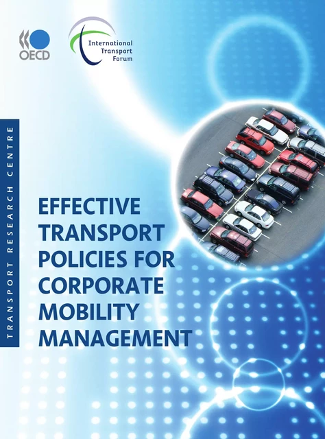 Effective Transport Policies for Corporate Mobility Management -  Collective - OECD