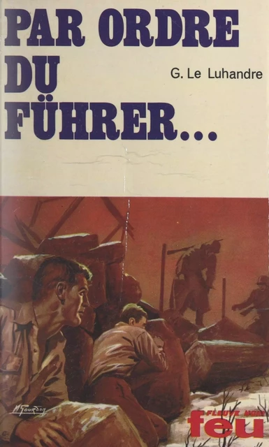 Par ordre du Führer - G. Le Luhandre - (Fleuve Éditions) réédition numérique FeniXX