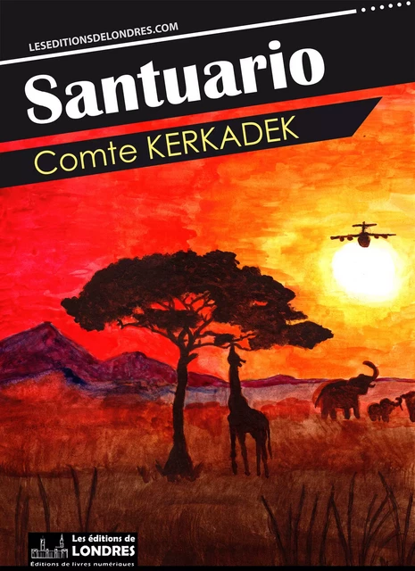 Santuario - Comte Kerkadek - Les Editions de Londres