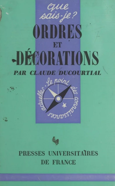 Ordres et décorations - Claude Ducourtial - (Presses universitaires de France) réédition numérique FeniXX