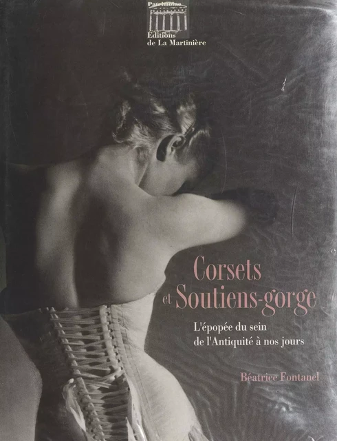 Corsets et soutiens-gorge - Béatrice Fontanel - (Éditions de la Martinière jeunesse) réédition numérique FeniXX