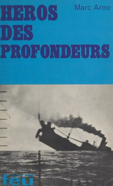 Héros des profondeurs - Marc Arno - Fleuve éditions (réédition numérique FeniXX)